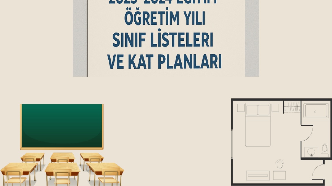2023 - 2024 Eğitim Öğretim Yılı Sınıf Listeleri Ve Kat Planları